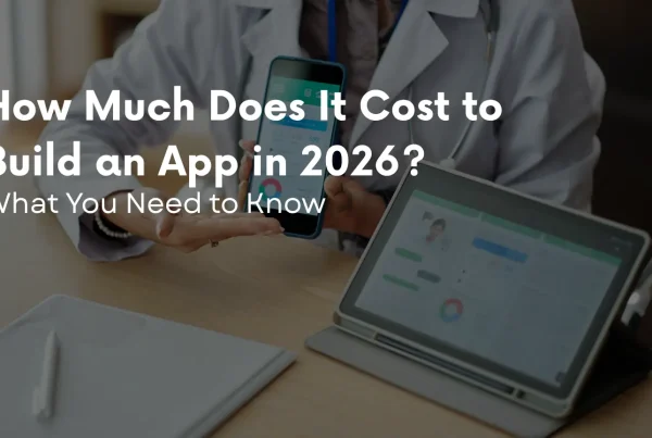 How Much Does It Cost to Build an App in 2026?