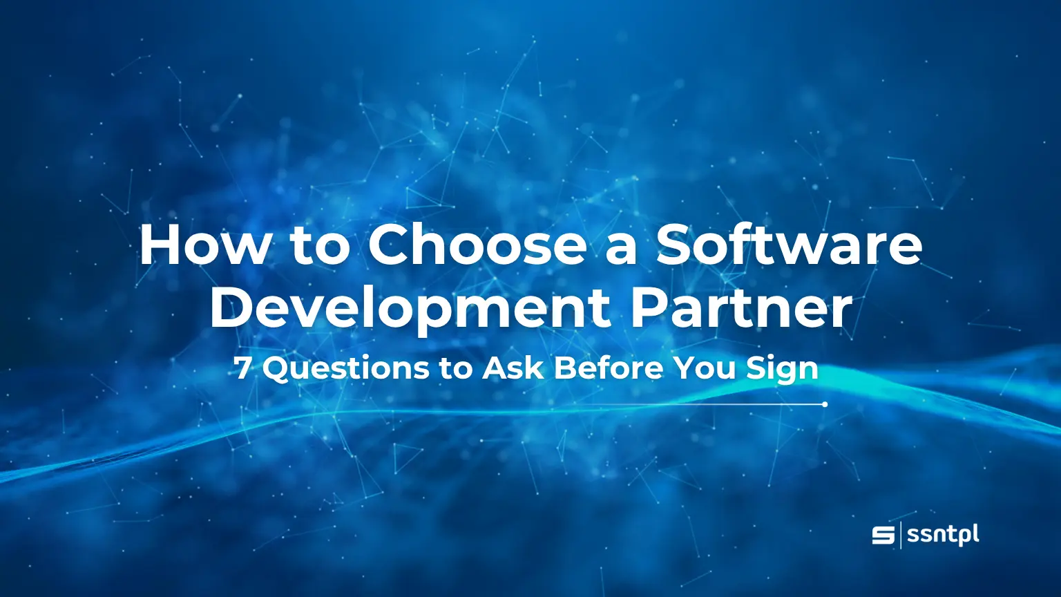How to Choose a Software Development Partner