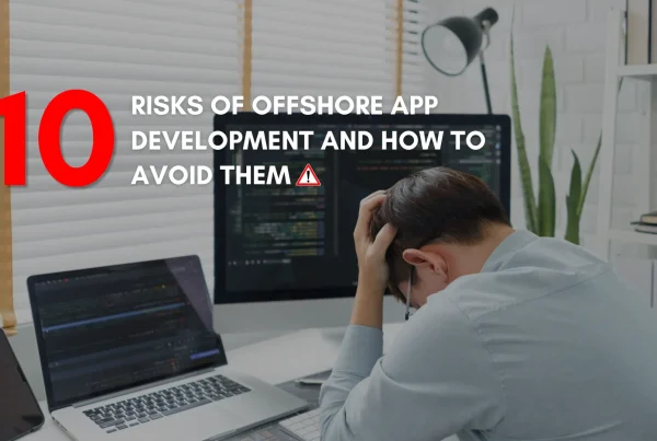 10 Offshore app development risks and how to avoid them
