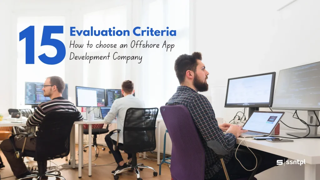 How to Choose an Offshore App Development Company 15 Evaluation Criteria for Businesses 1