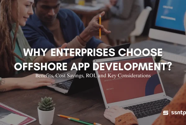 Why Enterprises Choose Offshore App Development?