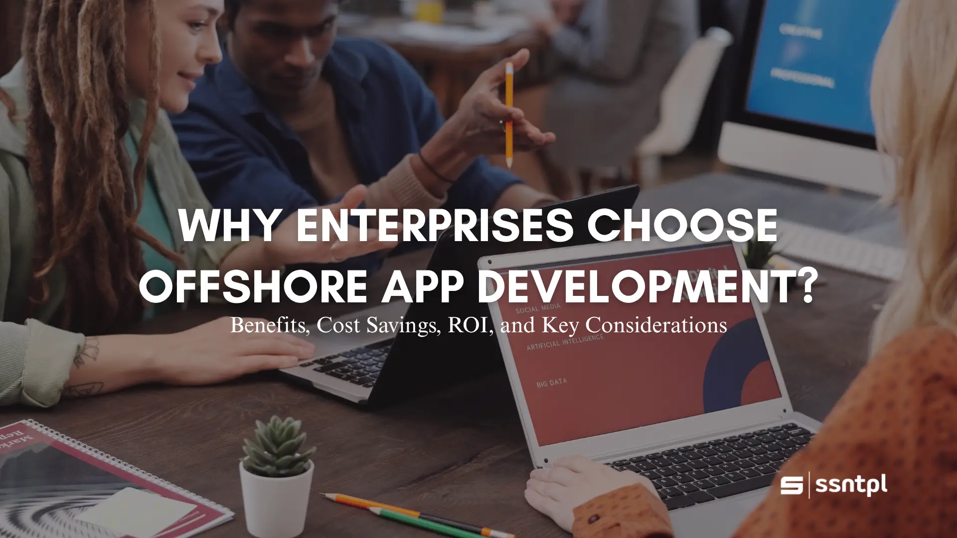 Why Enterprises Choose Offshore App Development?