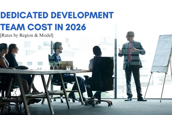How Much Does a Dedicated Development Team Cost in 2026?